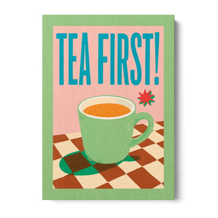 Tea First Canvas