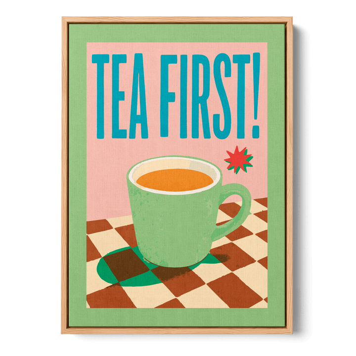 Tea First Canvas
